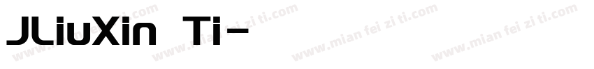 JLiuXin Ti字体转换